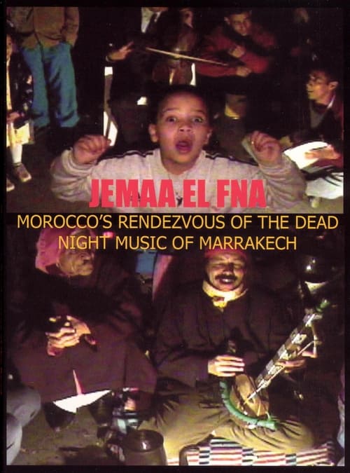 Jemaa El Fna: Morocco's Rendezvous of the Dead (2004) poster