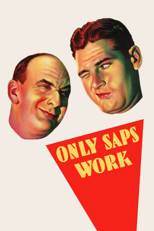 Only Saps Work (1930) poster