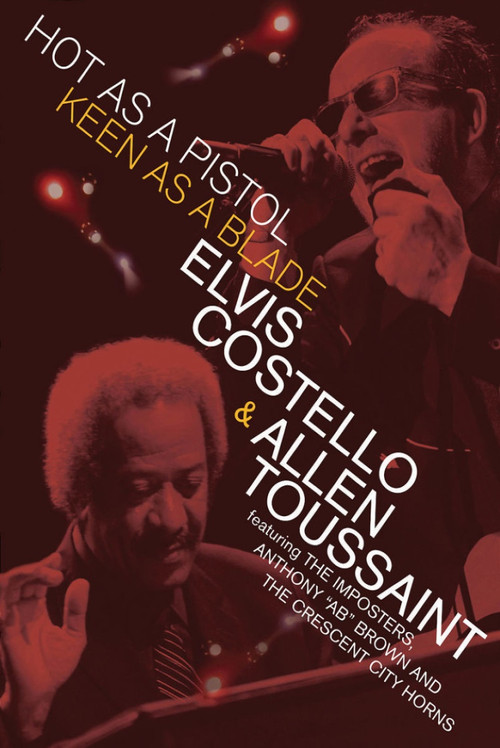 Elvis Costello & Allen Toussaint: Hot as a Pistol, Keen as a Blade (2006) poster
