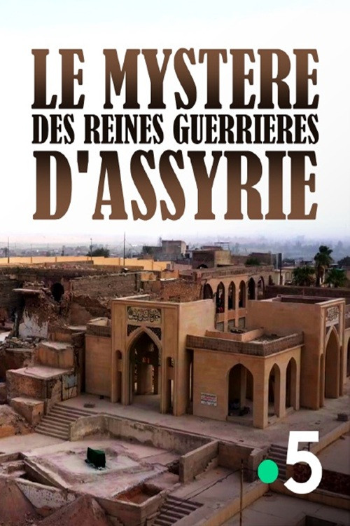 Le mystère des reines guerrières d'assyrie (2024) poster