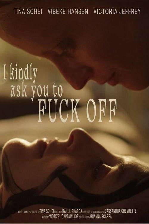I Kindly Ask You to F**k Off (2026) poster