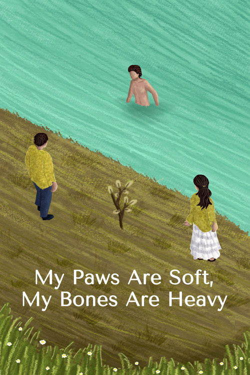 My Paws Are Soft, My Bones Are Heavy (2024) poster