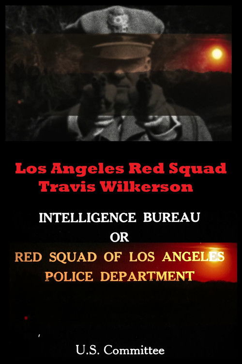 Los Angeles Red Squad: The Communist Situation in California (2013) poster