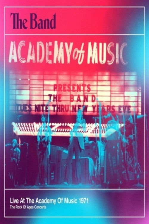 The Band - Live At The Academy Of Music 1971 (2013) poster