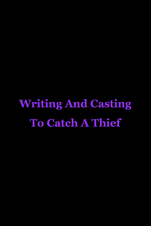 Writing And Casting To Catch A Thief (2002) poster
