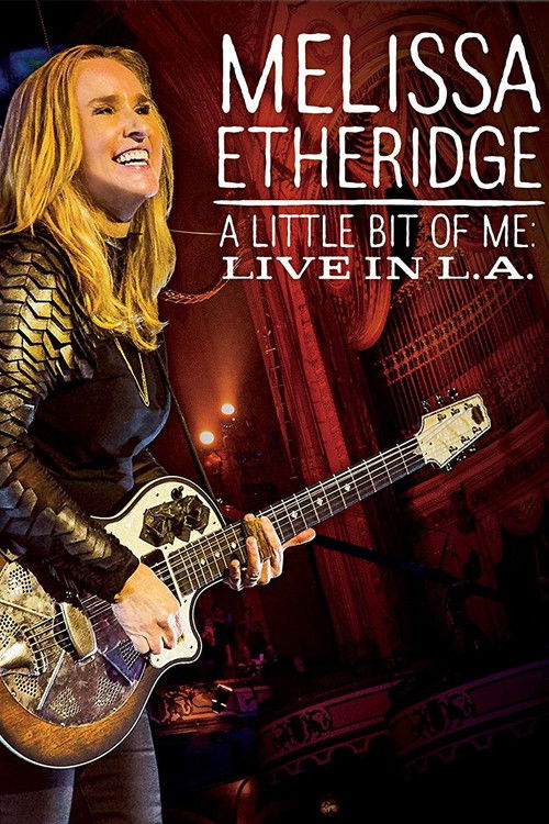 Melissa Etheridge - A Little Bit Of Me - Live In L.A. (2015) poster