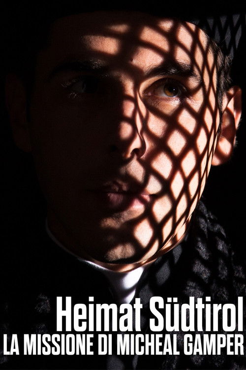Heimat Südtirol - La missione di Michael Gamper (2014) poster
