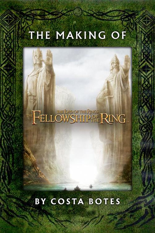 The Making of 'The Fellowship of the Ring' (2002) poster