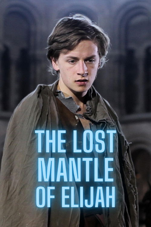 The Lost Mantle of Elijah (2013) poster