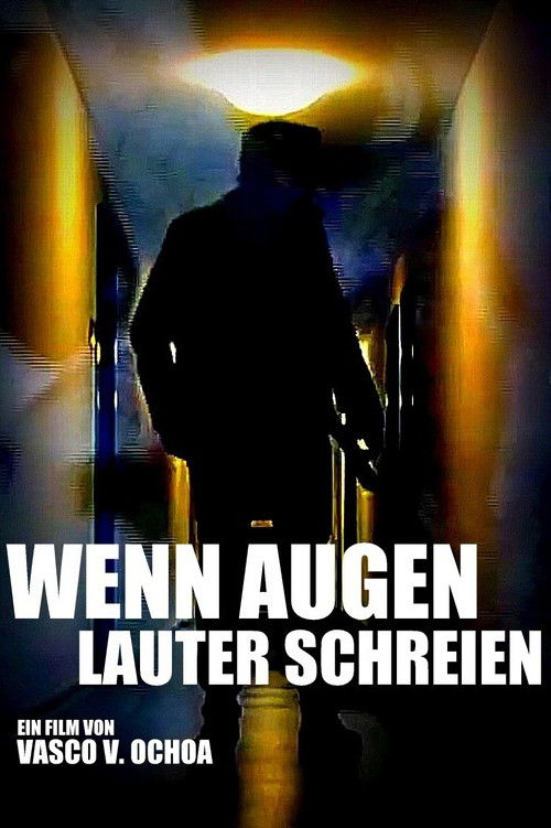 Wenn Augen lauter schreien (2018) poster