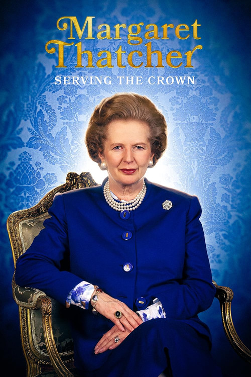 Margaret Thatcher: Serving the Crown (2022) poster