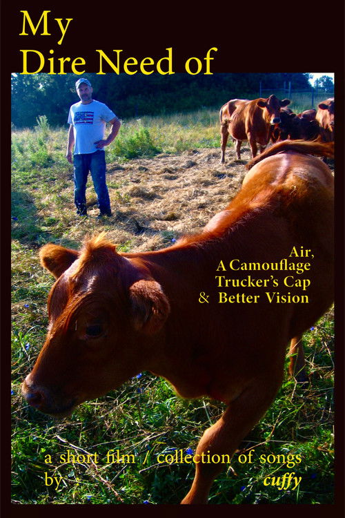 My Dire Need of Air, A Camouflage Trucker's Cap & Better Vision (2024) poster