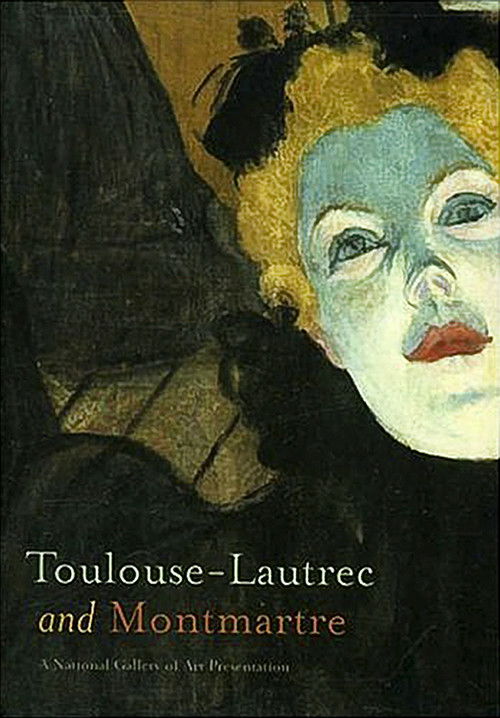 Toulouse-Lautrec and Montmartre (2005) poster