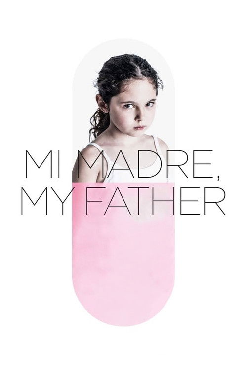 Mi Madre, My Father (2018) poster