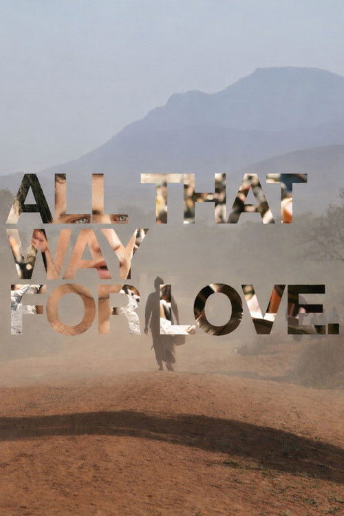 All That Way For Love (2011) poster