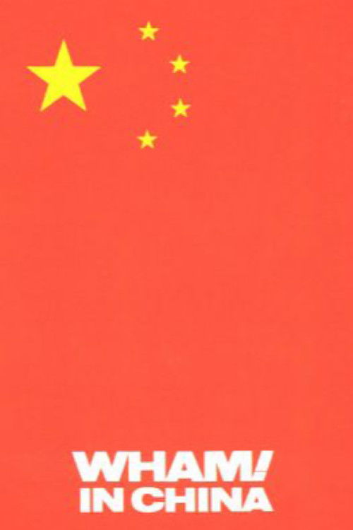 Wham! in China: Foreign Skies (1986) poster