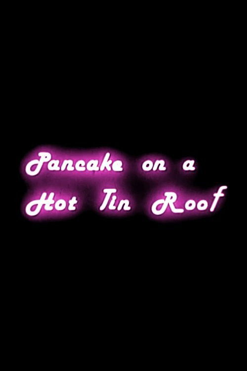 Pancake on a Hot Tin Roof (1990) poster