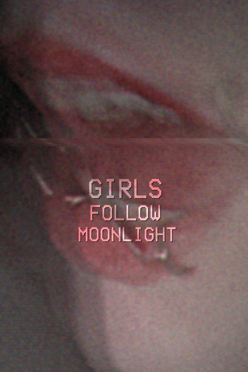 GIRLSFOLLOWMOONLIGHT (2025) poster
