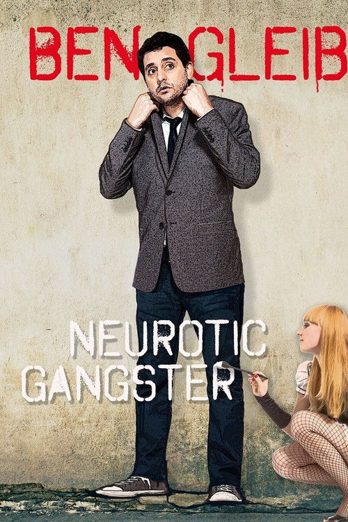 Ben Gleib: Neurotic Gangster (2016) poster