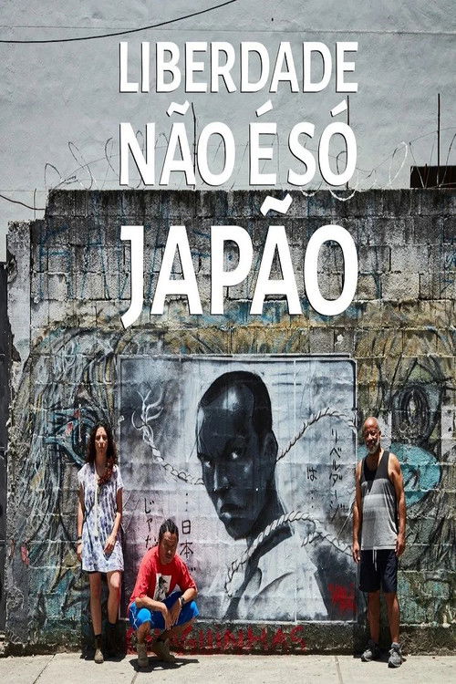 Liberdade Não é  Só Japão (2023) poster