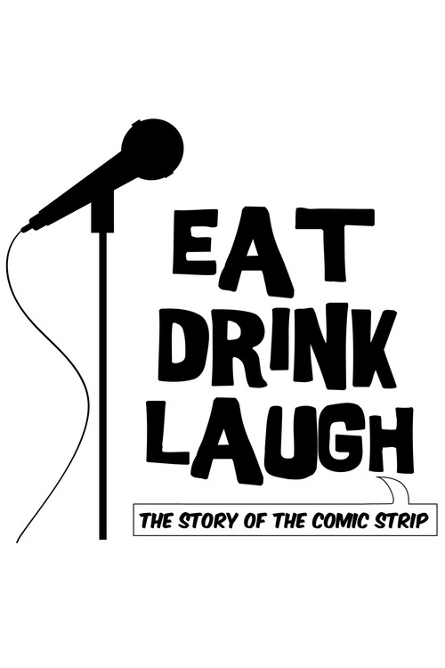 Eat Drink Laugh: The Story of The Comic Strip (2014) poster