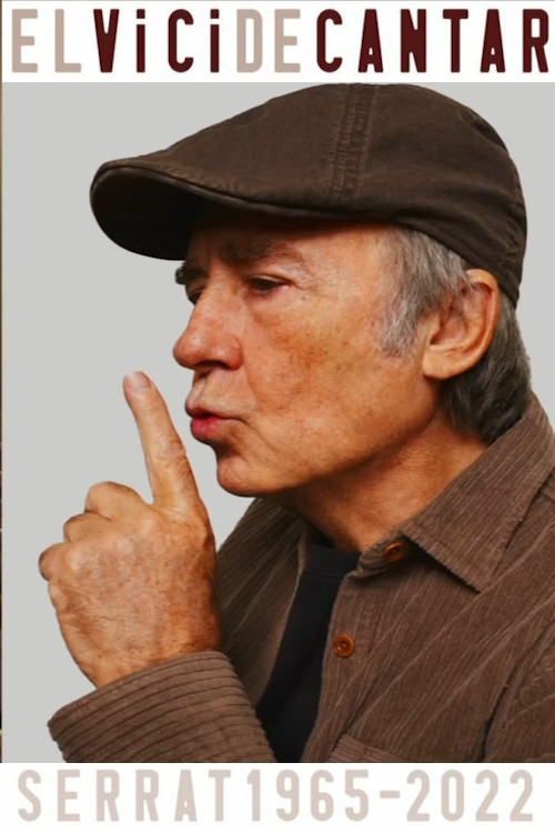 Joan Manuel Serrat: El vicio de cantar (1965-2022) (2022) poster