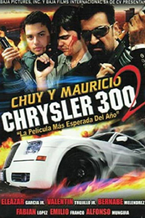 Chuy y Mauricio: Chrysler 300 2 (2009) poster
