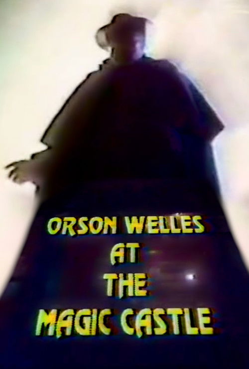 Orson Welles at The Magic Castle (1978) poster