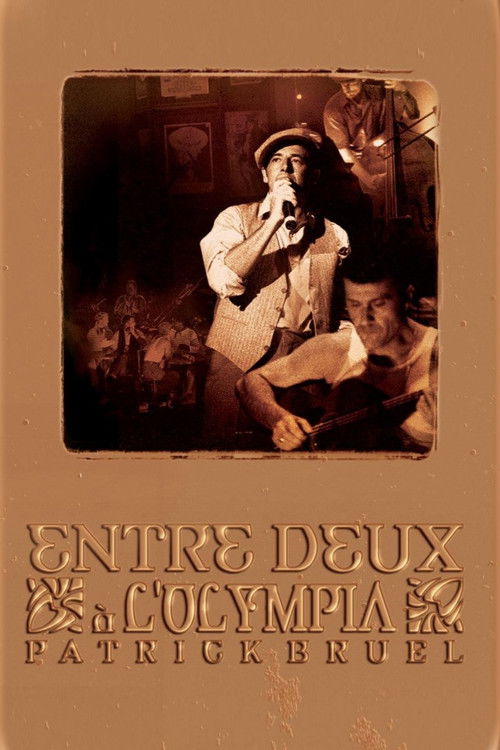 Patrick Bruel - Entre deux, à l'Olympia (2002) poster