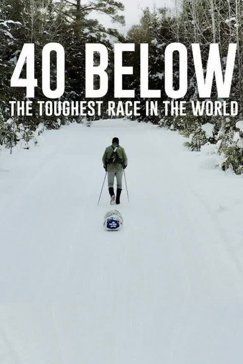 40 Below: The Toughest Race in the World (2023) poster