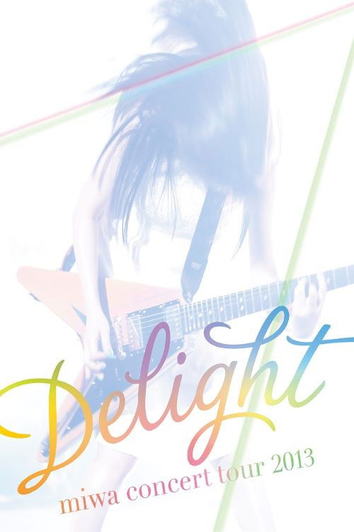 miwa concert tour 2013 "Delight" (2013) poster