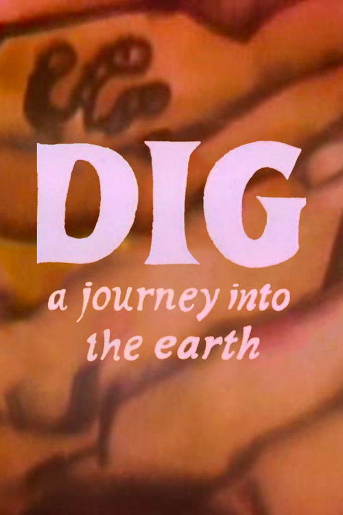 Dig: A Journey Into Earth (1972) poster