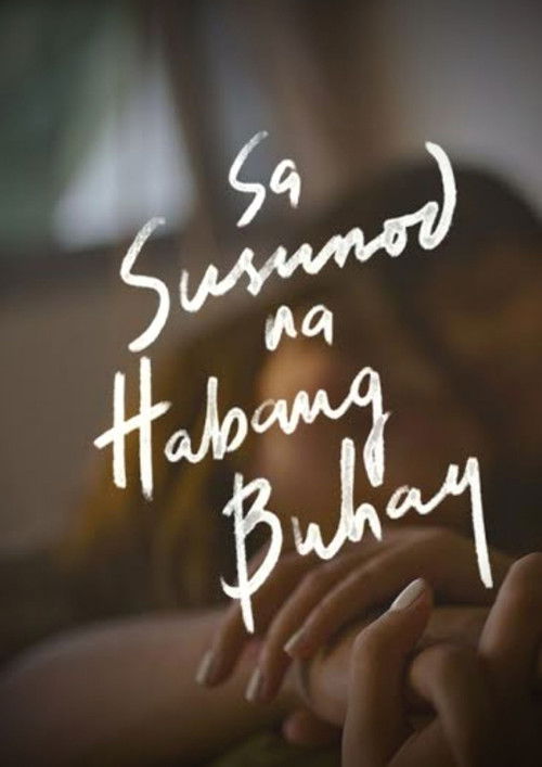 Sa Susunod Na Habang Buhay (2020) poster