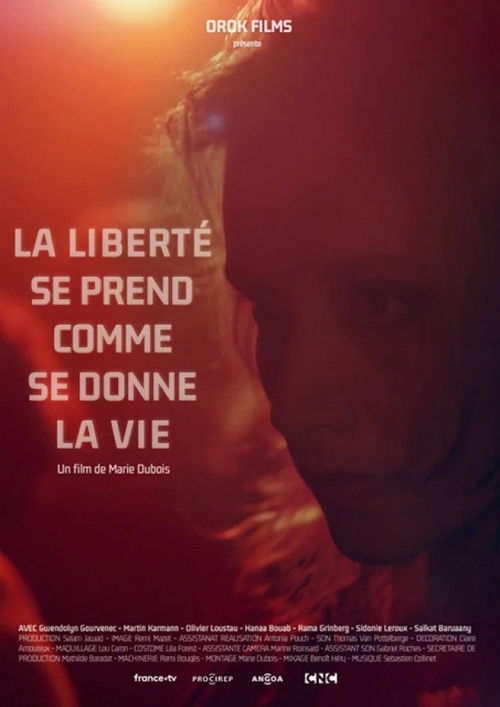 La liberté se prend comme se donne la vie (2024) poster