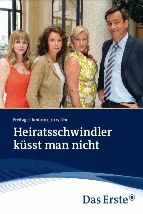 Heiratsschwindler küsst man nicht (2012) poster