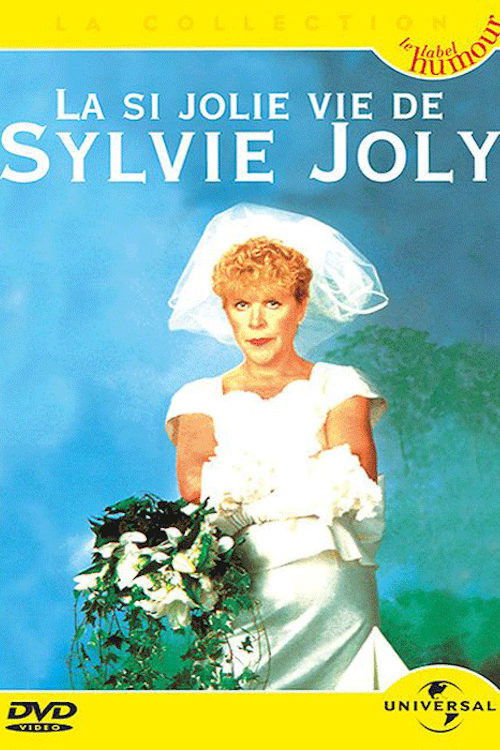 Sylvie Joly : La si jolie vie de Sylvie Joly (2005) poster