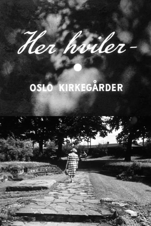Oslofilm: Her hviler - Oslo kirkegårder (1953) poster