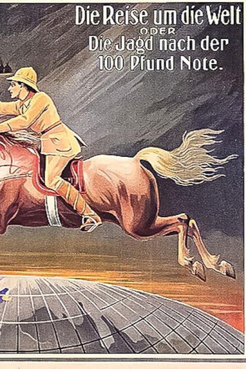 Die Jagd nach der Hundertpfundnote oder die Reise um die Welt (1913) poster