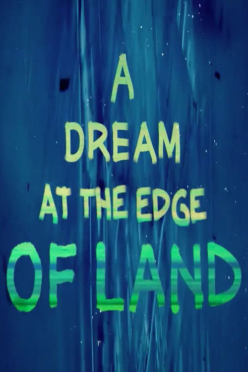 A Dream at the Edge of Land (2013) poster