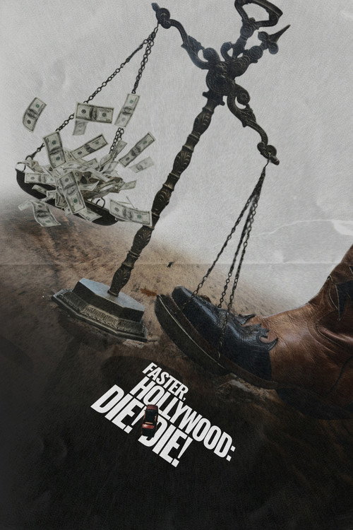 Faster, Hollywood: Die! Die! poster
