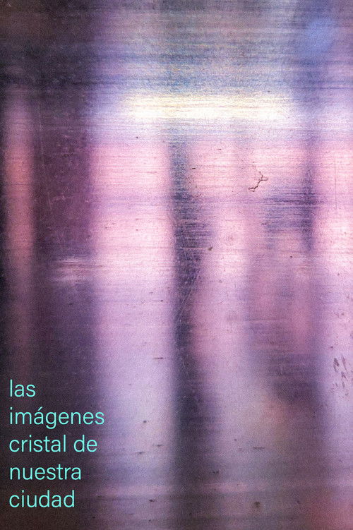 The Crystal Images of Our City (2023) poster