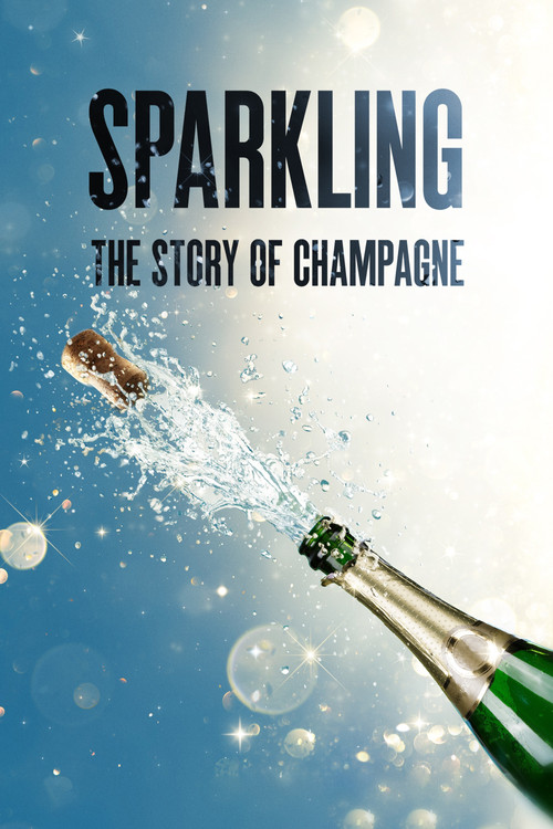Sparkling: The Story Of Champagne (2021) poster