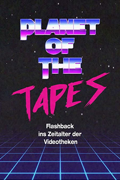 Planet of the Tapes (2019) poster