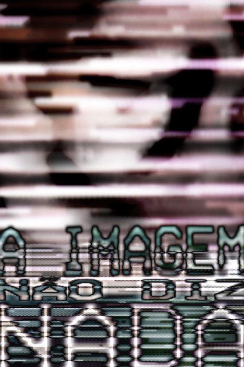 a imagem não diz nada (2021) poster
