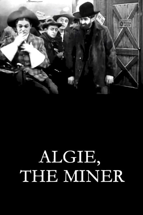 Algie, the Miner (1912) poster