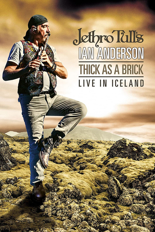 Jethro Tull's Ian Anderson - Thick As A Brick Live In Iceland (2014) poster