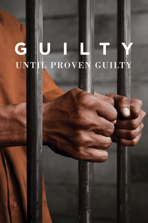 Guilty until Proven Guilty (2018) poster