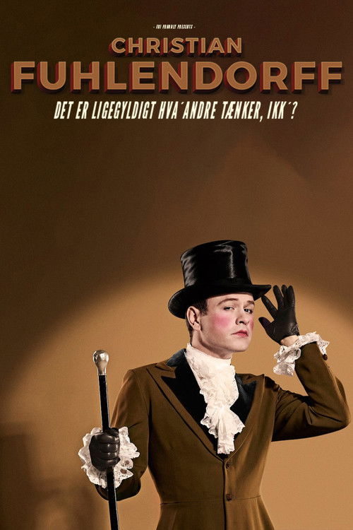 Christian Fuhlendorff - Det er ligegyldigt hva' andre tænker, ikk'? (2017) poster