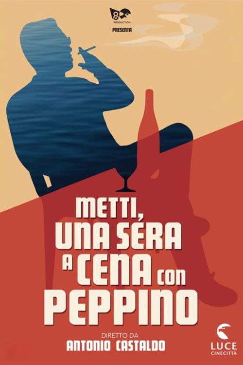 Metti, una sera a cena con Peppino (2016) poster