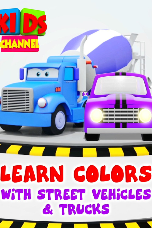 Learn Colors With Street Vehicles & Trucks - Kids Channel poster